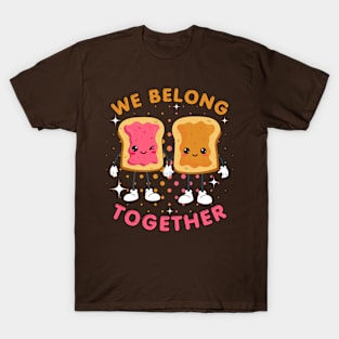 We belong together Peanut butter and jelly T-Shirt